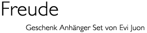 Titel: Geschenk Anh&auml;nger Set &laquo;Freude&raquo;
